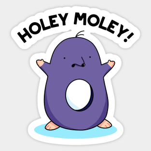 Holey Moley Cute Mole Pun Sticker